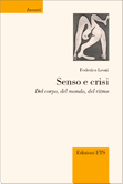 Federico Leoni, Senso e crisi