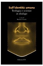 Sull'identit� umana.Teologia e scienze in dialogo