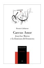 Caecus Amor.Jean-Luc Marion e la dismisura del fenomeno