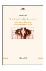 Studi sull�oralit� letteraria.Dalle figure del parlato alla parola inattendibile