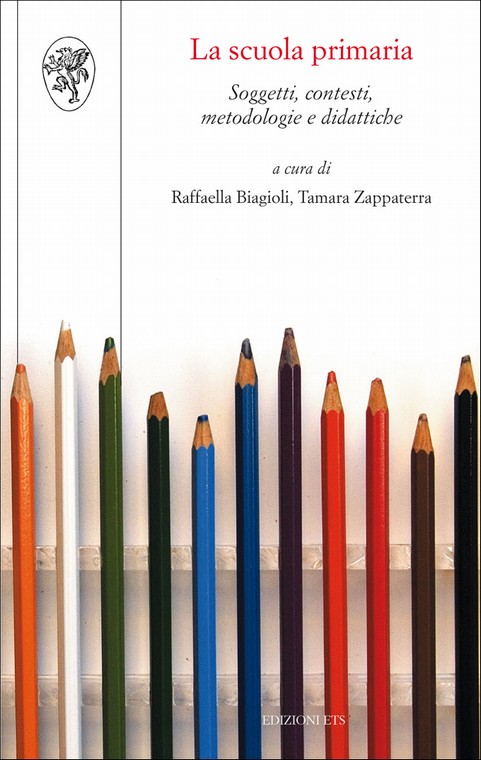 La scuola primaria.Soggetti, contesti, metodologie e didattiche