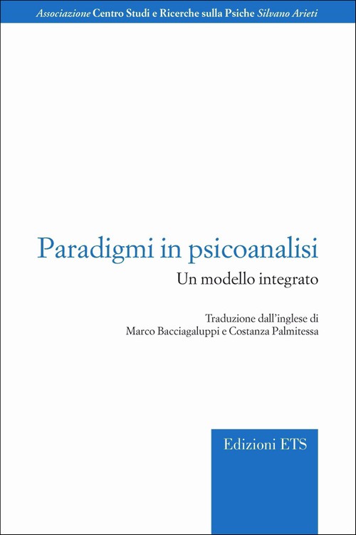 Paradigmi in psicoanalisi.
Un modello integrato