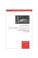 Psicoanalisi e Neuroscienze.Guida Bibliografica 1911-2002