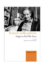 Scrivere nella polvere.Saggi su Erri De Luca