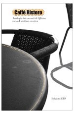 Caff� Ristoro.Antologia dei racconti di Officina corso di scrittura creativa