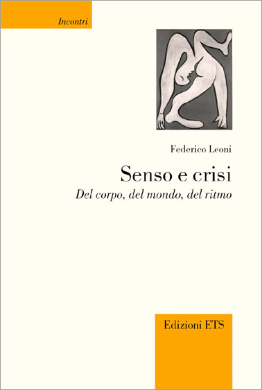 Federico Leoni, Senso e crisi. Del corpo, del mondo, del ritmo