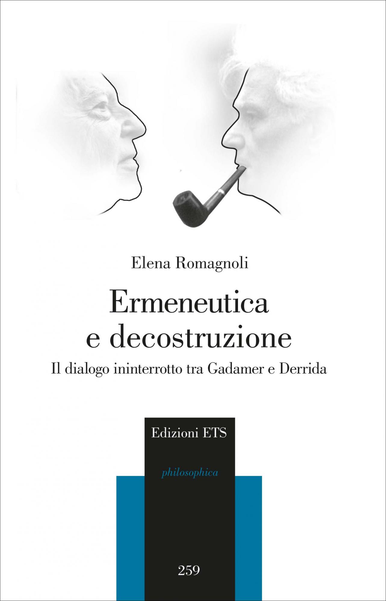 Ermeneutica e decostruzione.Il dialogo ininterrotto tra Gadamer e Derrida