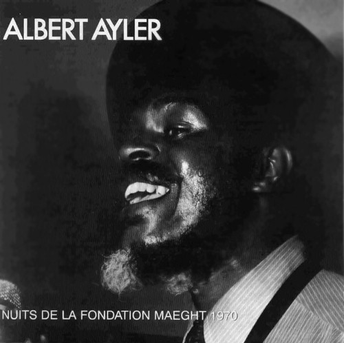 7/ - Albert Ayler. Lo spirito e la rivolta. 