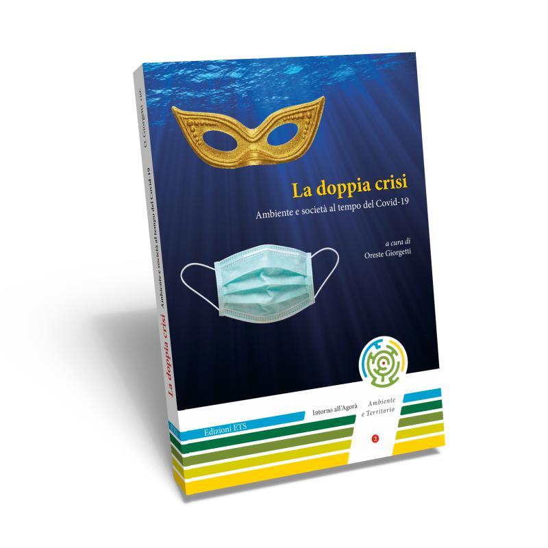 2/ - La doppia crisi. Ambiente e societ� al tempo del Covid-19
