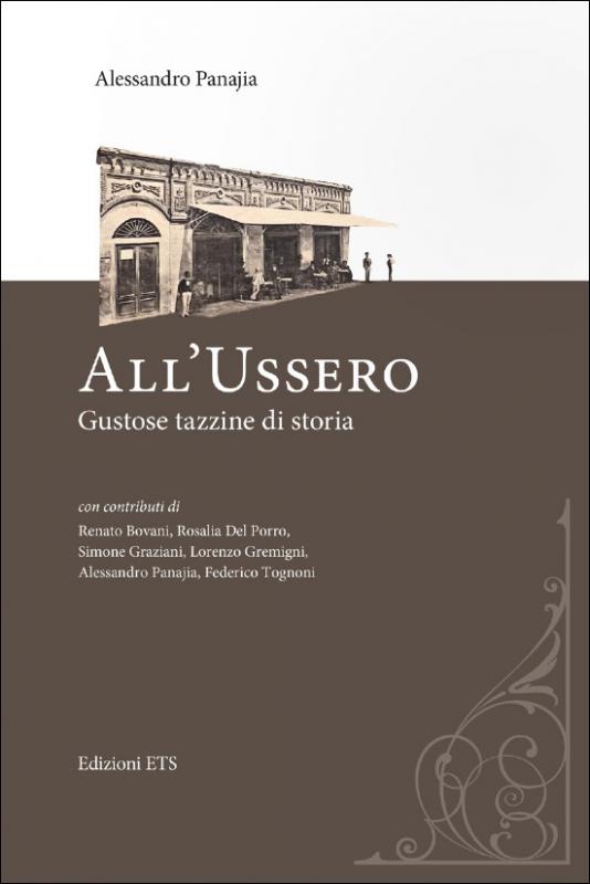 presentazione del volume ''All'Ussero Gustose tazzine di storia''