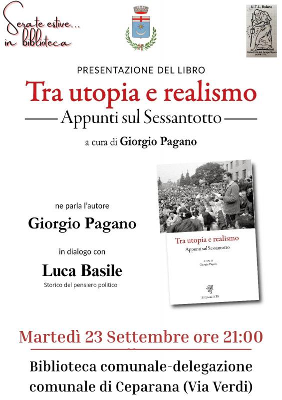 Presentazione del libro  ''Tra utopia e realismo. Appunti sul Sessantotto'' a cura di Giorgio Pagano