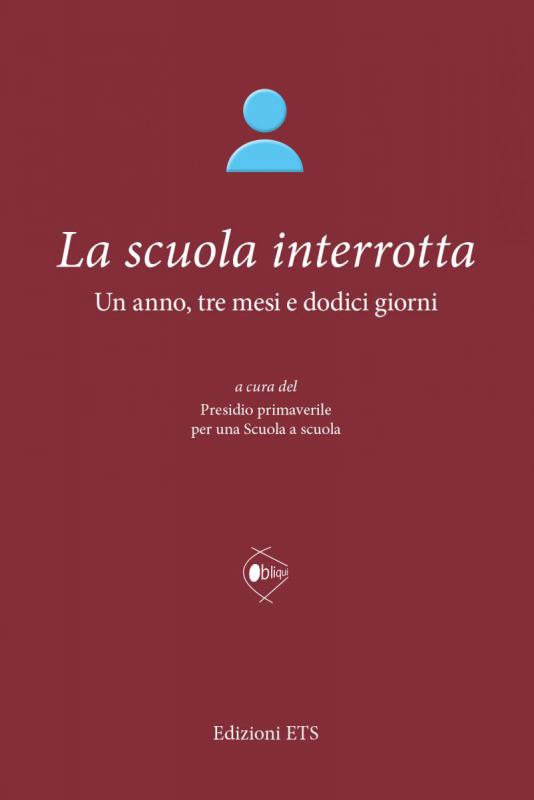 La scuola interrotta. Un anno, tre mesi, dodici giorni