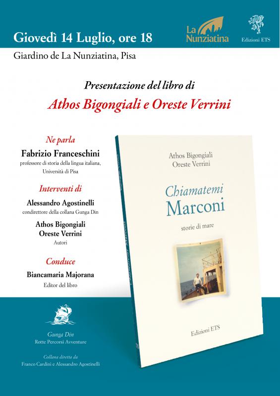 La Nunziatina ospita CHIAMATEMI MARCONI, il nuovo libro di Athos Bigongiali e Oreste Verrini.