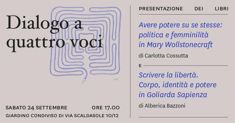 DIALOGO A QUATTRO VOCI || Parlando di Mary Wollstonecraft con Carlotta Cossutta e di Goliarda Sapienza con Alberica Bazzoni