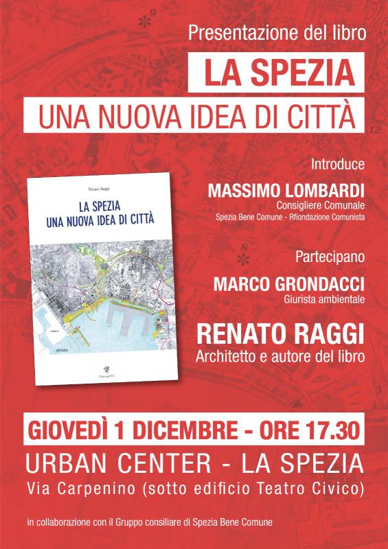 Presentazione del libro LA SPEZIA. UNA NUOVA IDEA DI CITTÀ di Renato Raggi