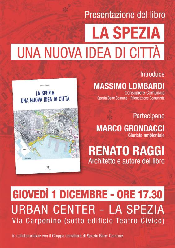 Presentazione del libro LA SPEZIA. UNA NUOVA IDEA DI CITT di Renato Raggi