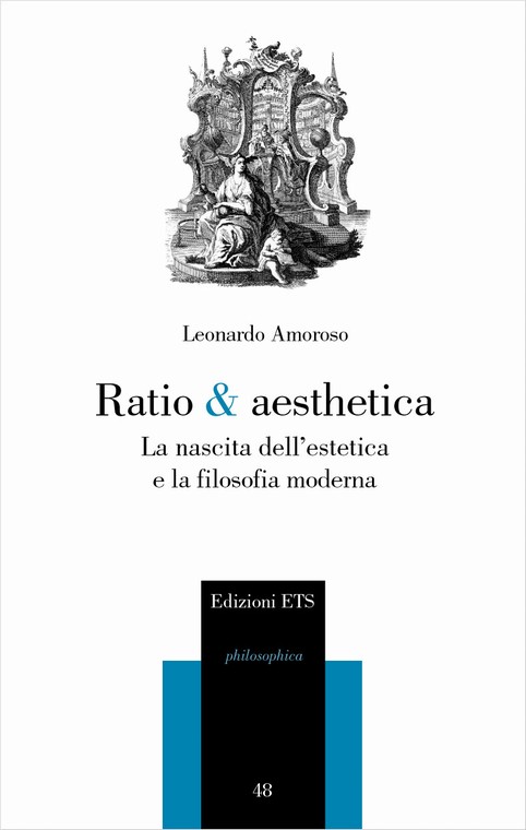 Ratio & aesthetica.La nascita dell'estetica e la filosofia moderna