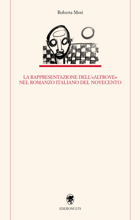 La rappresentazione dell'''altrove'' nel romanzo italiano del Novecento
