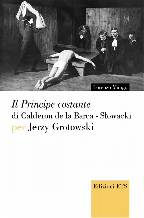 Il Principe costante di Calderón de la Barca - Slowacki per Jerzy Grotowski