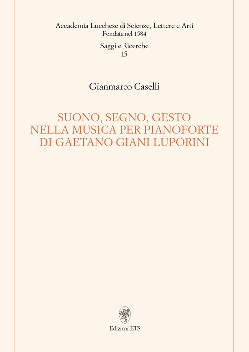 Suono, segno, gesto nella musica per pianoforte di Gaetano Giani Luporini