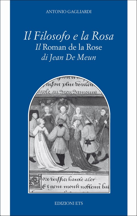 Il Filosofo e la Rosa.Il Roman de la Rose di Jean De Meun