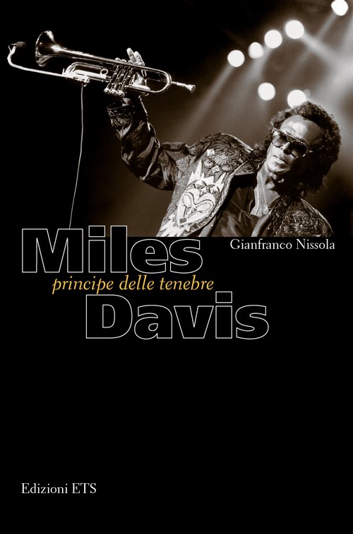 Miles Davis.Principe delle tenebre