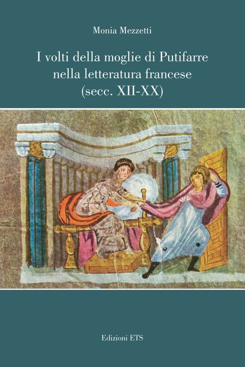 I volti della moglie di Putifarre nella letteratura francese (secc. XII-XX)