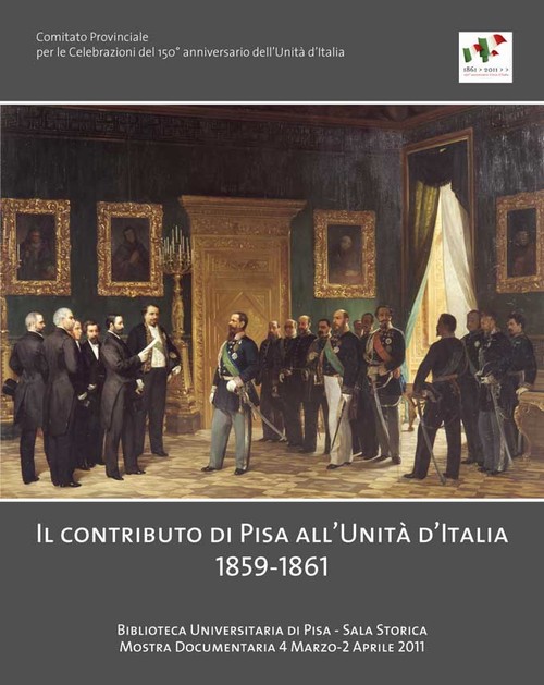 Il contributo di Pisa all’Unità d’Italia 1859-1861