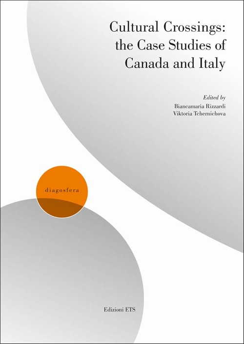 Cultural Crossings.the Case Studies of Canada and Italy