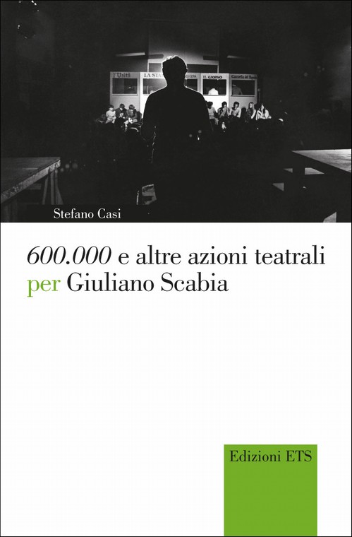 <i>600.000</i> e altre azioni teatrali per Giuliano Scabia