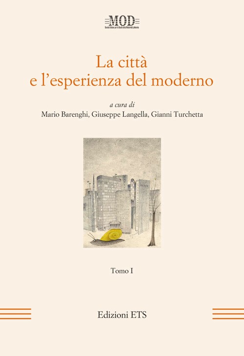 La città e l'esperienza del moderno - Tomo I