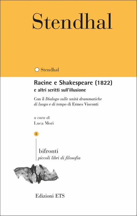 Racine e Shakespeare (1822).e altri scritti sull'illusione Con il <i>Dialogo sulle unità drammatiche di luogo e di tempo</i> di Ermes Visconti