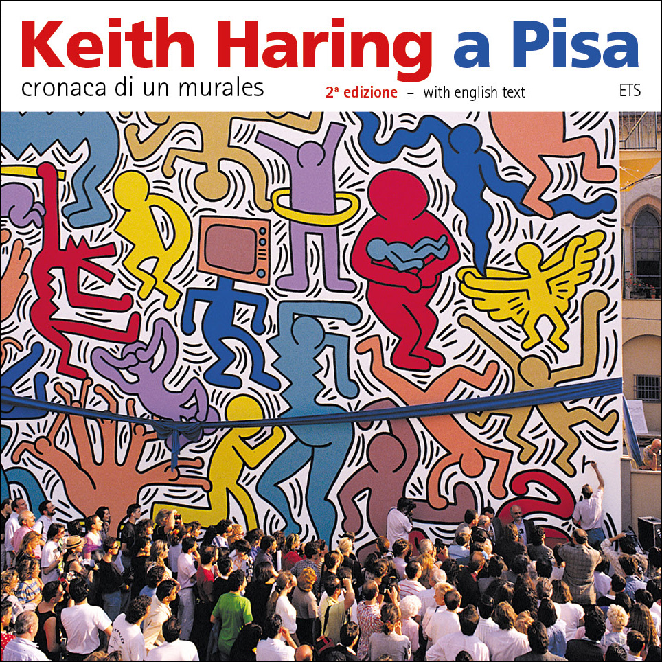 Keith Haring a Pisa.Cronaca di un murales - seconda edizione