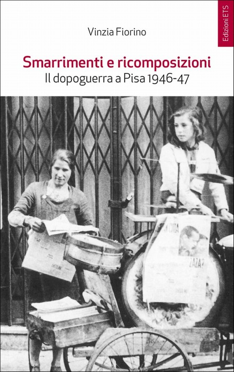 Smarrimenti e ricomposizioni.Il dopoguerra a Pisa 1946-1947