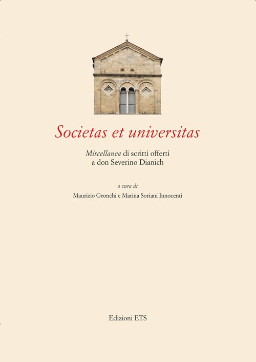 Societas et universitas.Miscellanea di scritti offerti a don Severino Dianich