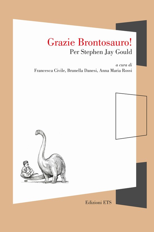 Grazie Brontosauro!.Per Stephen Jay Gould
