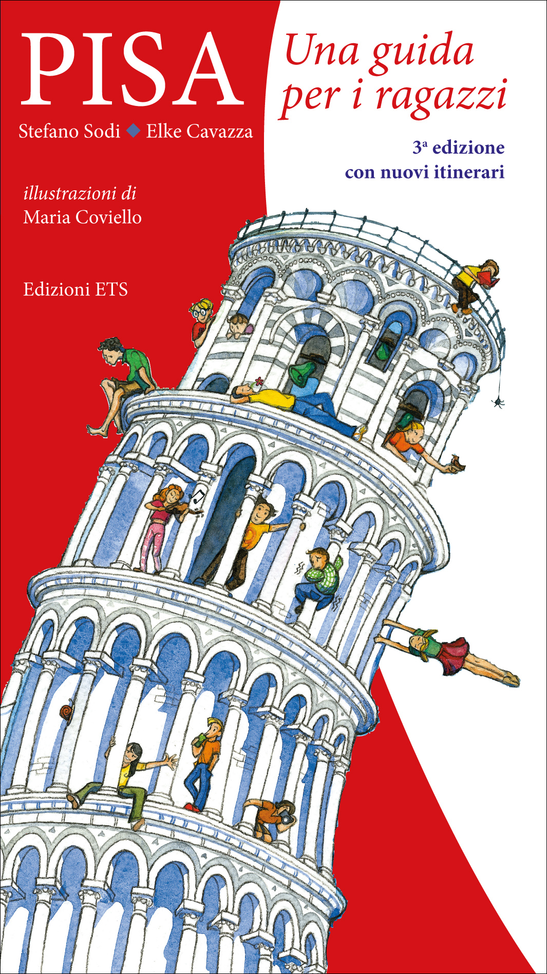 PISA Una guida per i ragazzi.terza edizione con nuovi itinerari e nuove illustrazioni