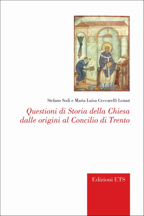 Questioni di Storia della Chiesa dalle origini al Concilio di Trento