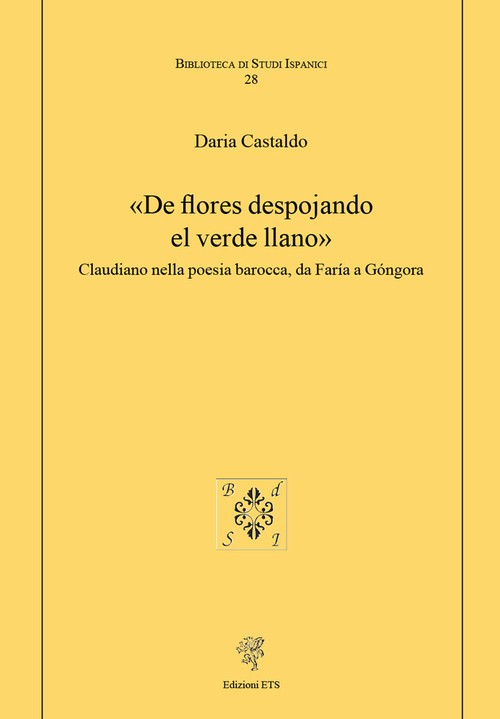 «De flores despojando el verde llano».Claudiano nella poesia barocca, da Faría a Góngora