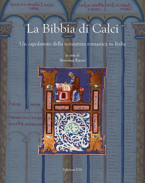 La Bibbia di Calci.Un capolavoro della miniatura romanica in Italia
