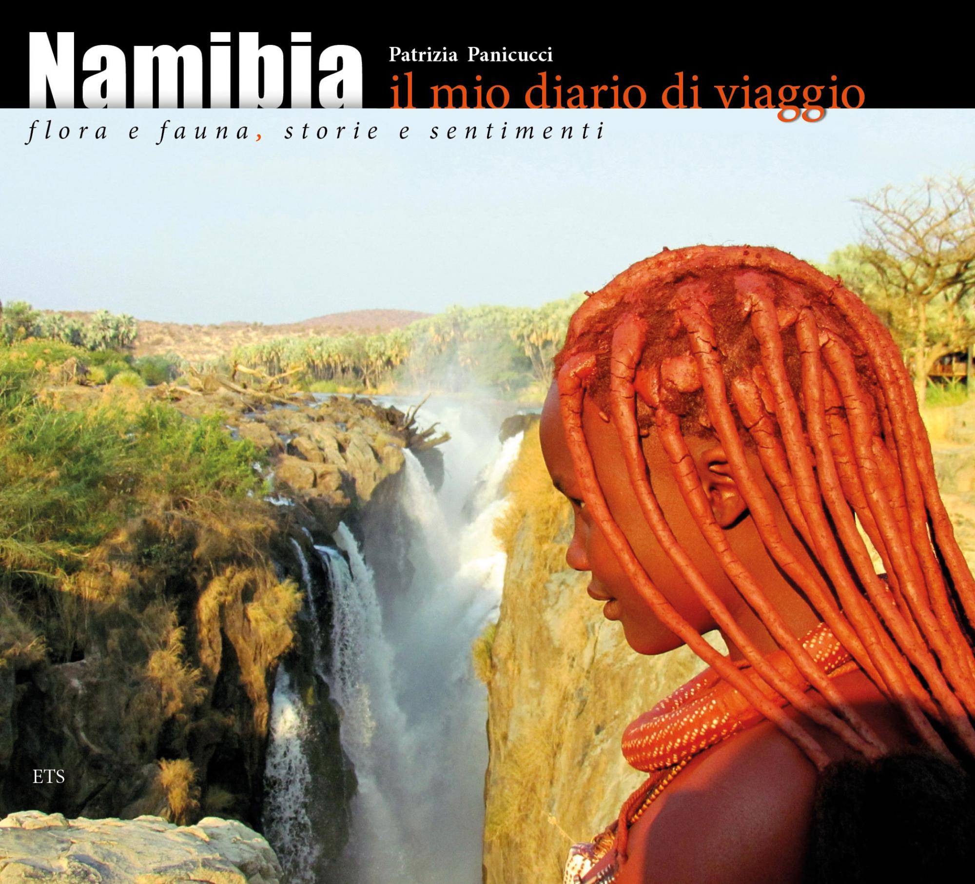 Namibia.Il mio diario di viaggio. Flora e fauna, storie e sentimenti