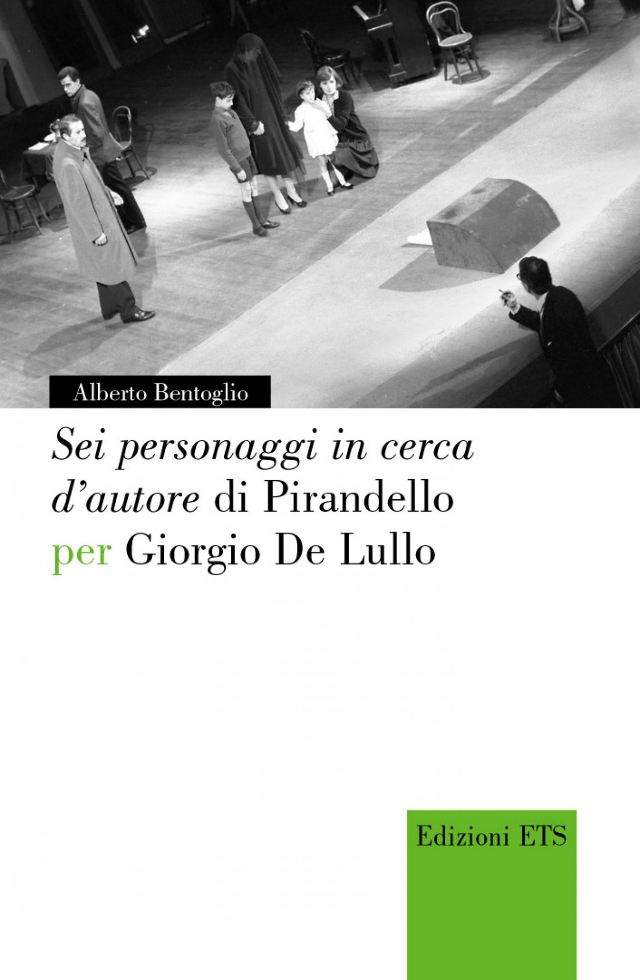 Sei personaggi in cerca d'autore di Pirandello <br>per Giorgio De Lullo