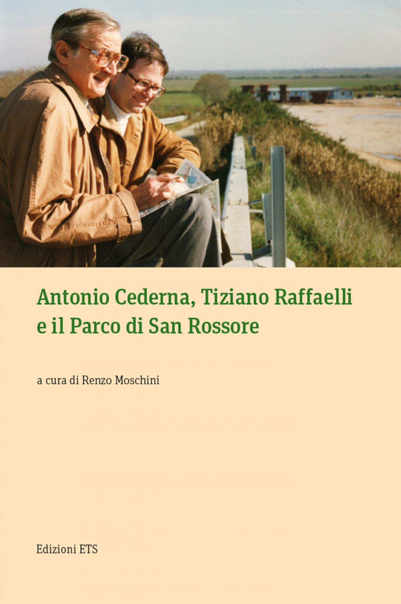 Antonio Cederna, Tiziano Raffaelli e il Parco di San Rossore