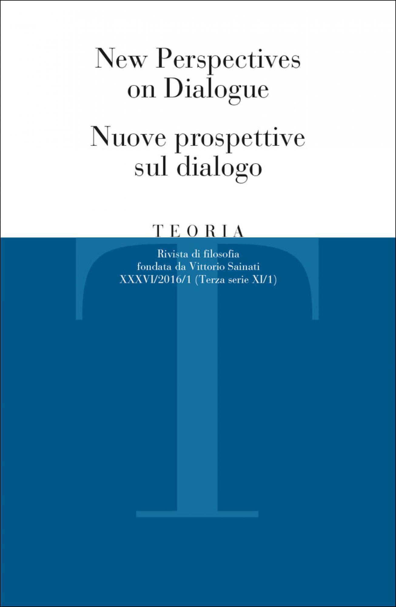 Teoria 2016-1.New Perspectives on Dialogue / Nuove prospettive sul dialogo
