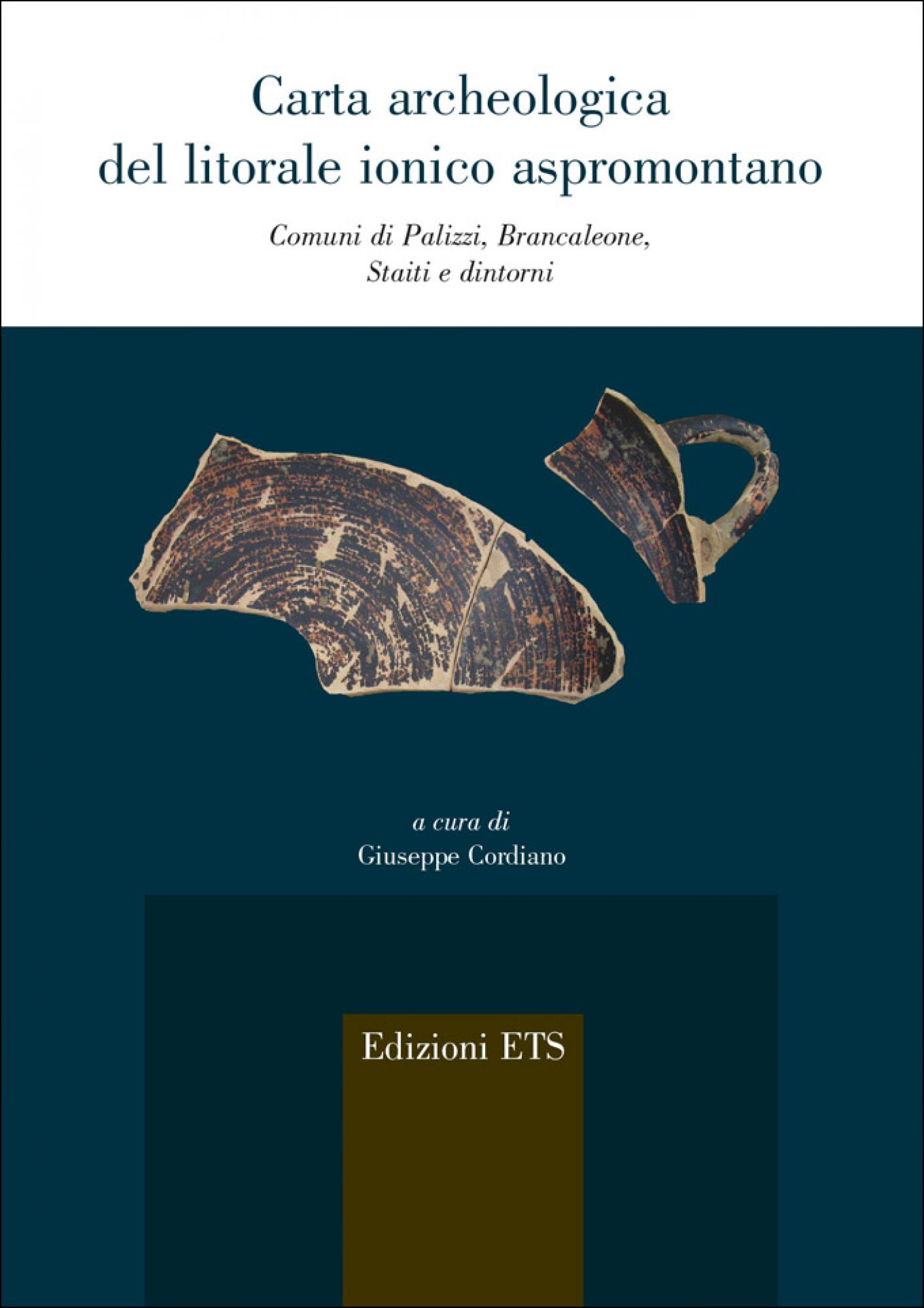 Carta archeologica del litorale ionico aspromontano.Comuni di Palizzi, Brancaleone, Staiti e dintorni