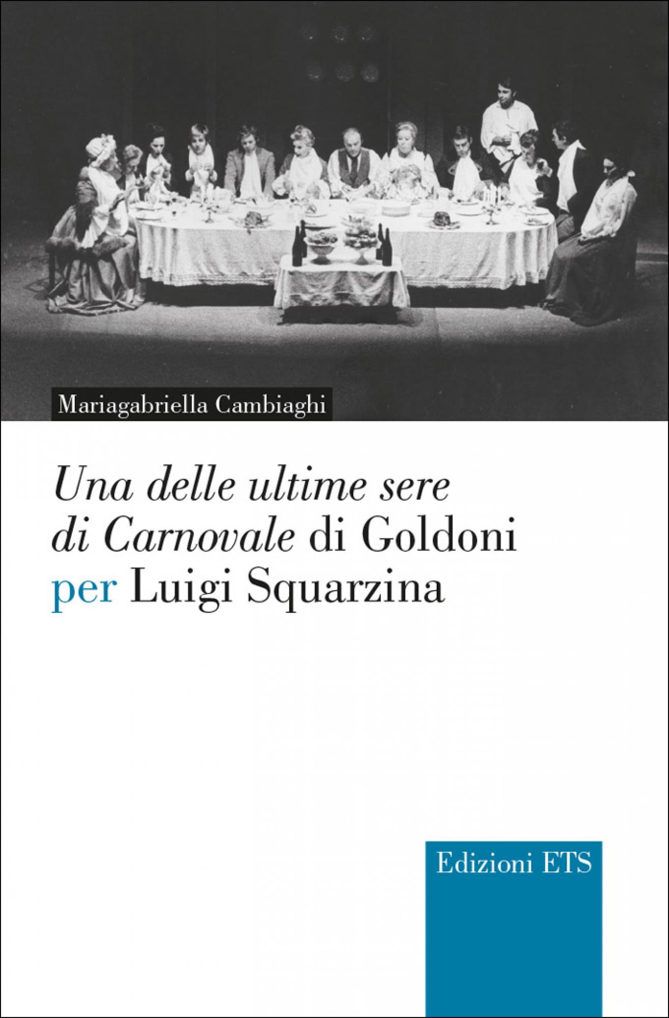 “Una delle ultime sere di Carnovale” di Goldoni per Luigi Squarzina