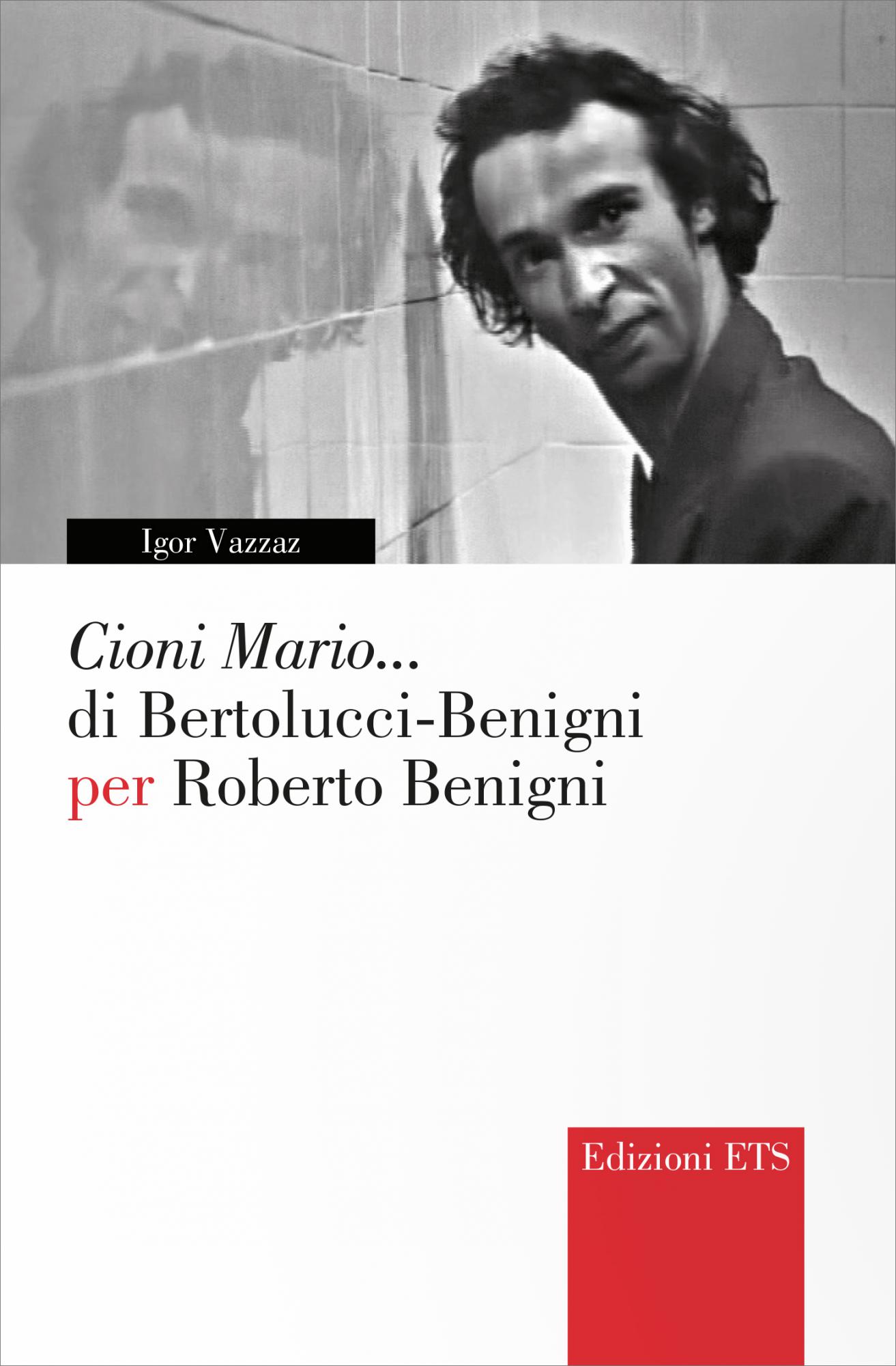 Cioni Mario... di Bertolucci-Benigni per Roberto Benigni