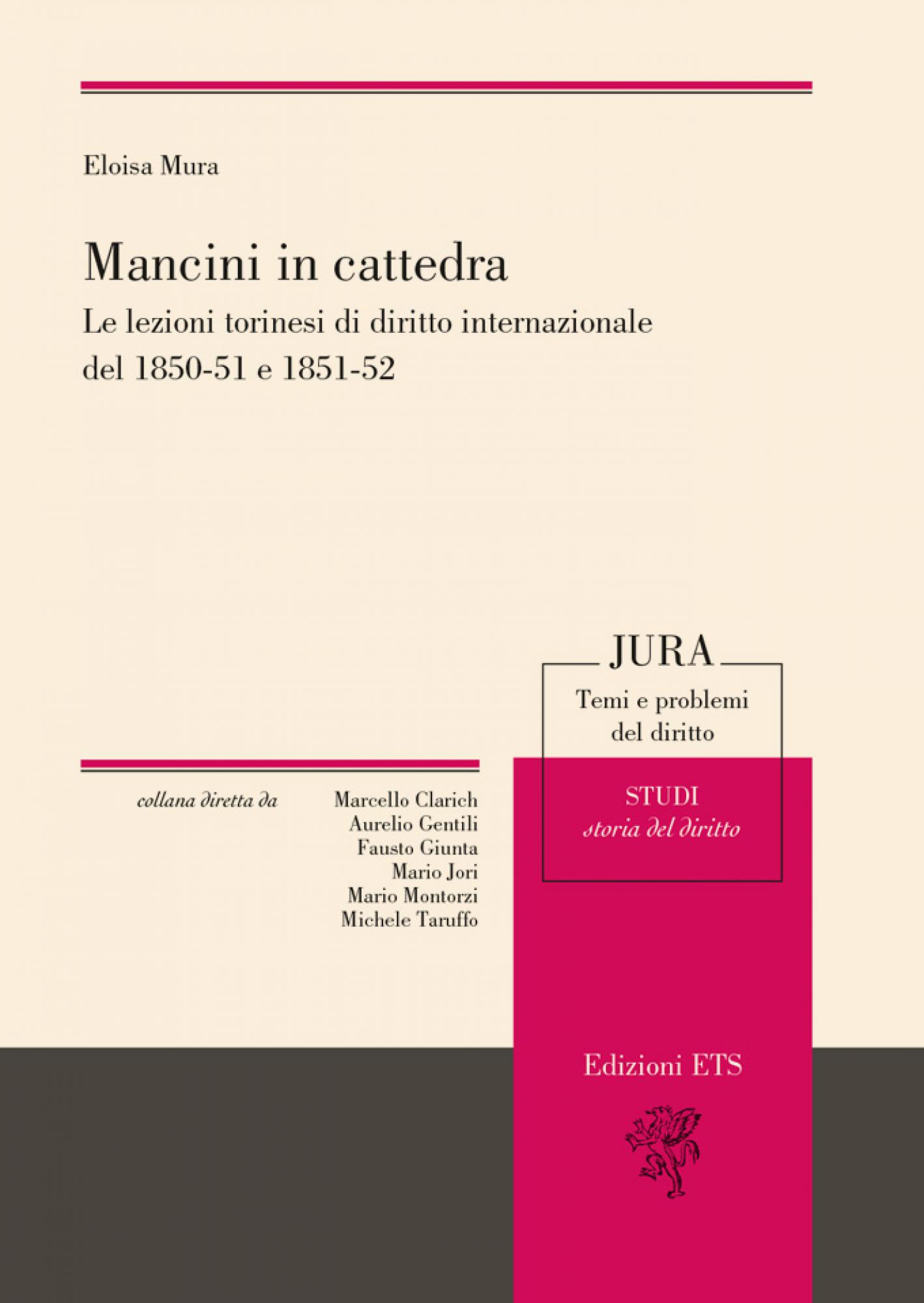 Mancini in cattedra.Le lezioni torinesi di diritto internazionale del 1850-51 e 1851-52