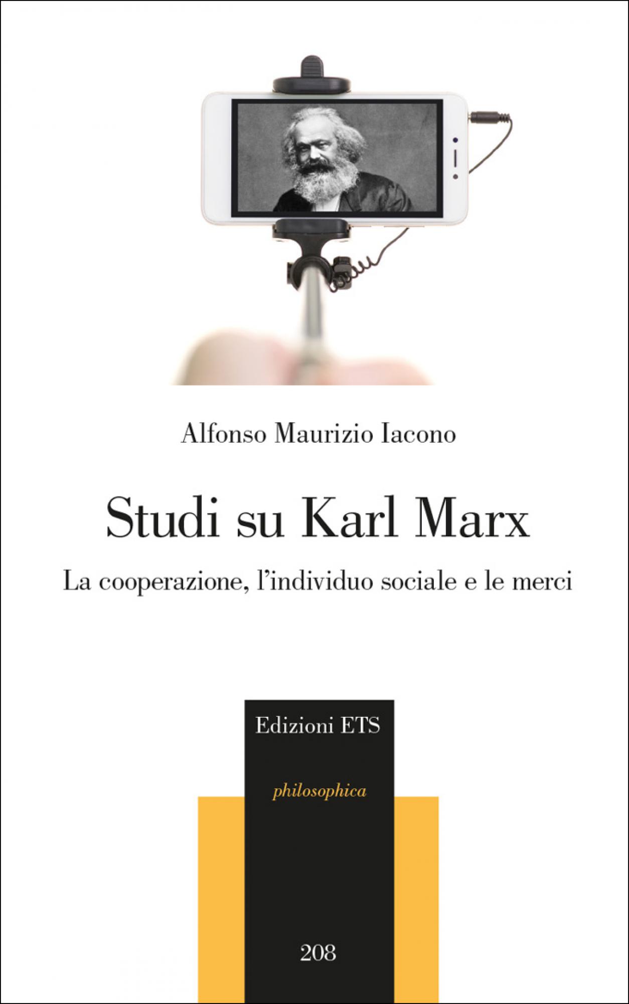 Studi su Karl Marx.La cooperazione, l’individuo sociale e le merci