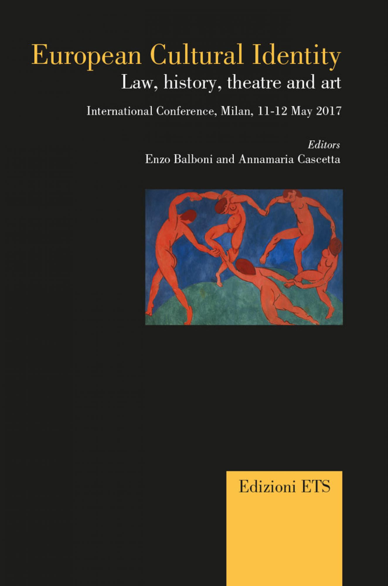 European Cultural Identity.Law, history, theatre and art. International Conference, Milan, 11-12 May 2017